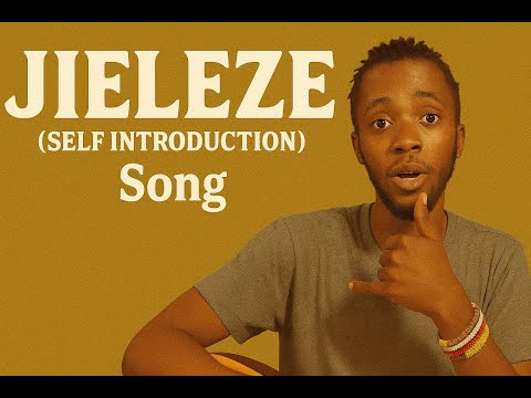 Jieleze Self Introduction Learn Swahili Through Songs