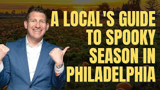 A Local's Guide to Spooky Season in Greater Philadelphia | Discover the Best Fall Events in Philly