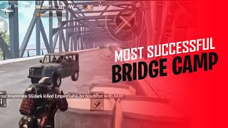 The Most Successful Bridge Camp | Pubg Mobile