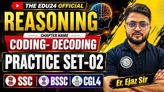 Coding-Decoding Practice Set-02 | SSC CGL 4 | BSSC Inter Level | Reasoning Tricks | Er. Ejaz Sir