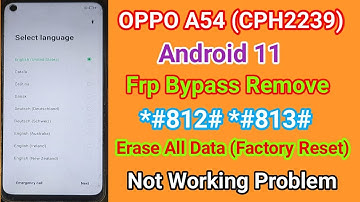 Oppo A54 (CPH2239) Frp Bypass Remove Without PC 2023 | Erase All Data Factory Reset Not Working