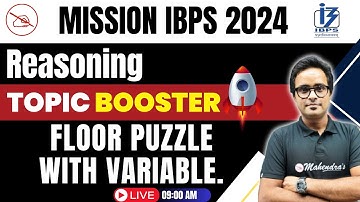 Mission IBPS 2024 | Floor Puzzle With Variable | Reasoning | Mahendras