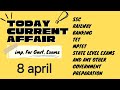 8 april current affairs | hindi | imp for all govt.exams | ssc,bank,railway,defence,police,psc,ldc |