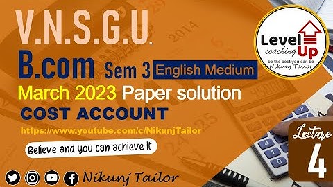 S.Y.B.com sem-3 | Costing March 2023 Part 4 | VNSGU #vnsgu #nikunjtailor