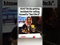 🔥 ASAP Rocky slammed for calling himself a ‘Bad B!tch’ 😱