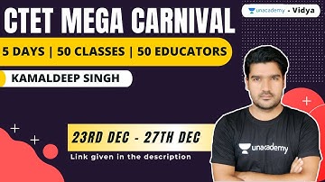 CTET MEGA CARNIVAL | FREE LIVE CLASSES | Kamaldeep Singh | Unacademy Vidya