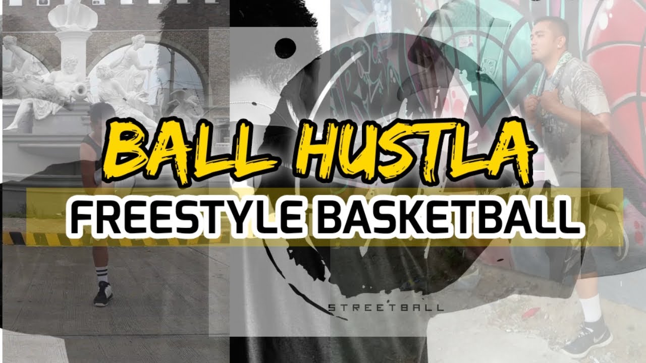 BALL HUSTLA | FREESTYLE BASKETBALL