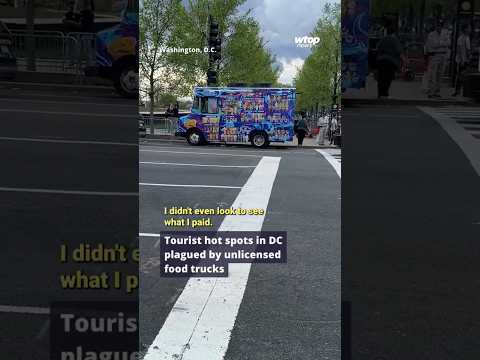 Tourist hot spots in DC plagued by unlicensed food trucks