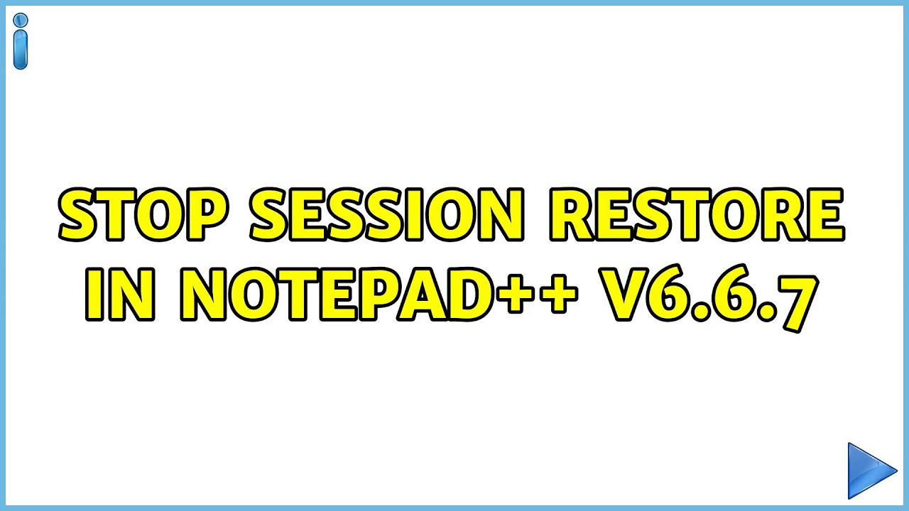 Stop Session Restore in Notepad++ v6.6.7 YouTube