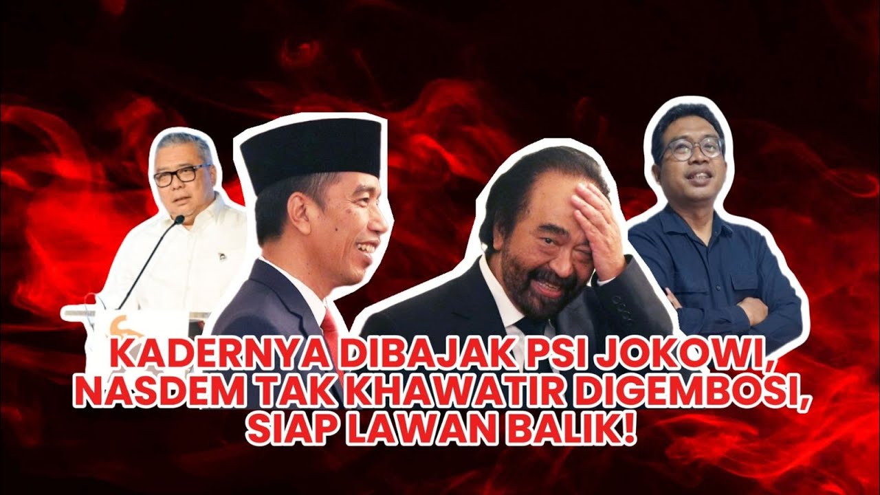 KADERNYA DIBAJAK PSI JOKOWI, NASDEM TIDAK TAKUT, WASEKJEN DEDY RAMANTA: KITA YANG AKAN GEMBOSI PSI