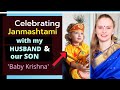 Foreigner celebrating Janmashtami | Becoming Desi? | Karolina Goswami, her husband, and their son