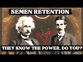 Semen retention creative power 1943 semen absorption geniuses masters forgotten force ojas