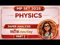 MP SET Physics Exam Ans Key| MP SET Paper Detail Solution | MP SET 2025 Exam Analysis | #mpset2025
