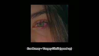 Ece Mumay - Vazgeç Gönül(speed up) Resimi