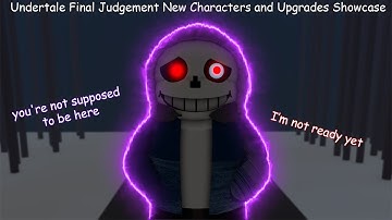 Undertale Final Judgement New Characters And New Upgrades Showcase