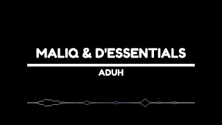 Download lagu Aduh - Maliq & D'Essentials (Lirik) // Surga itu kamu Duniawi juga kamu Sumpah mati yang kumau