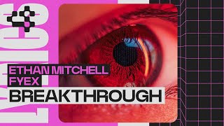 Ethan Mitchell, Fyex - Breakthrough