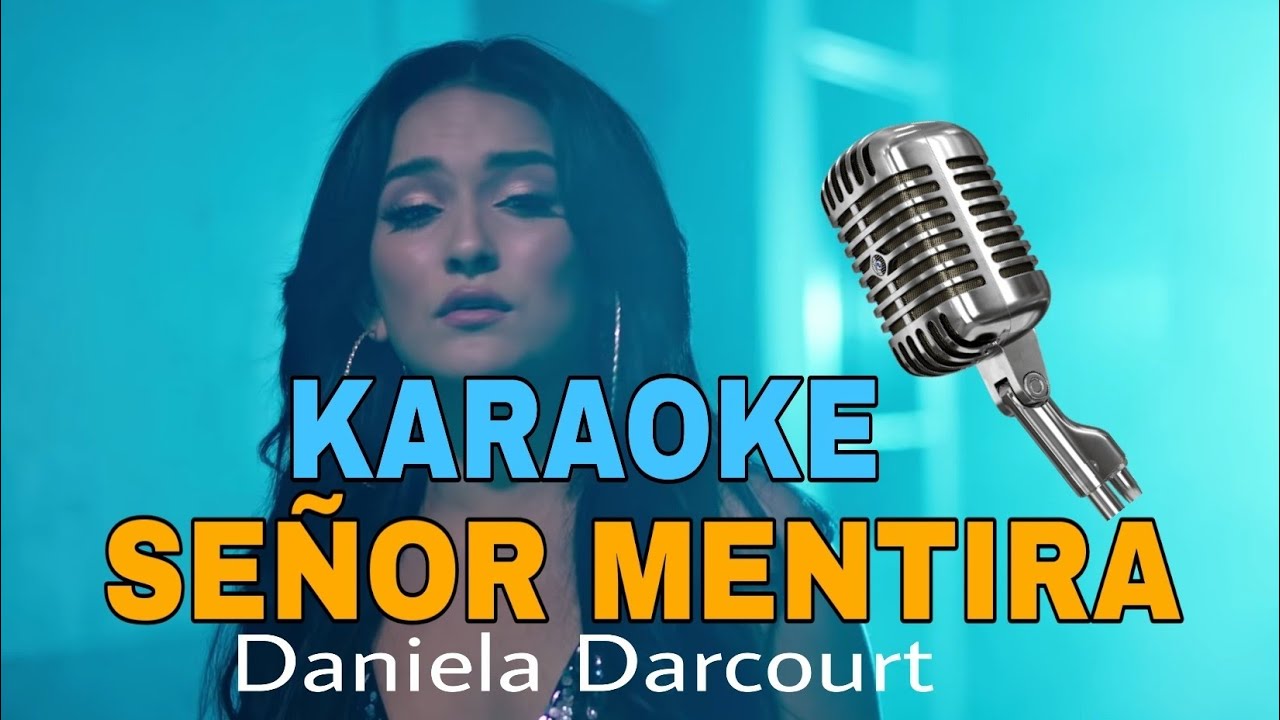 KARAOKE | Señor mentira - Daniela Darcourt