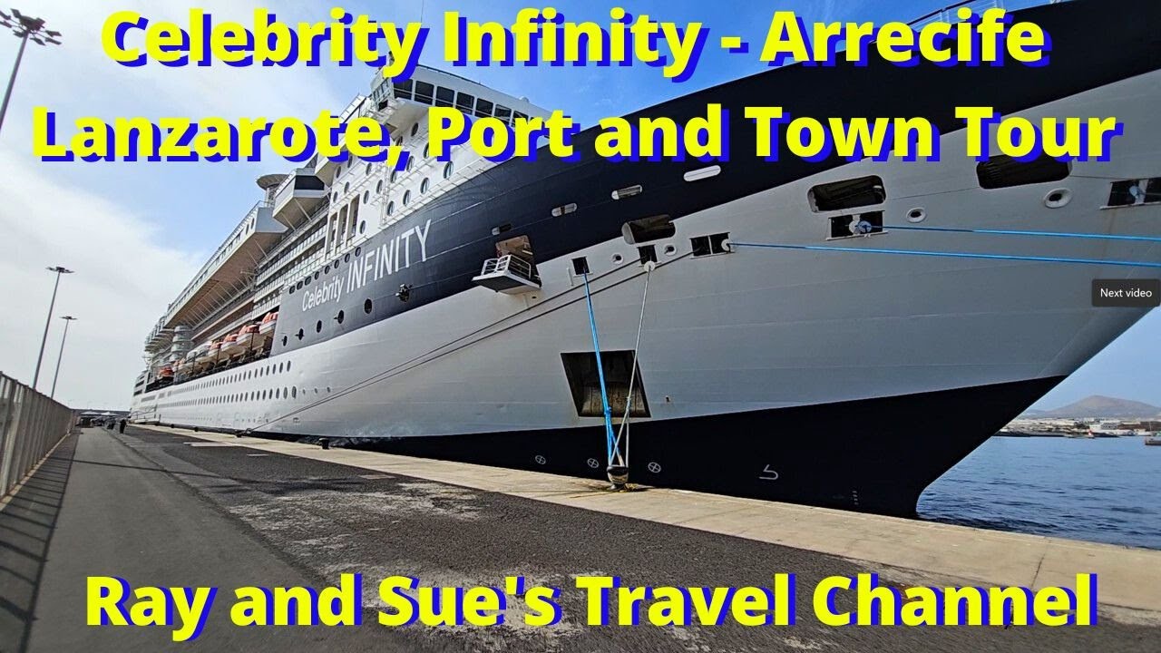 Celebrity Infinity Arrecife  Lanzarote Port and Town Tour