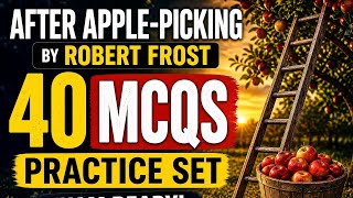 40 MCQs on After Apple-Picking | Robert Frost | Full Revision for Exams#rpsc #englishliterature #ugc