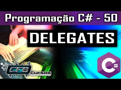 Delegates - Curso Programação Completo C# - Aula 50