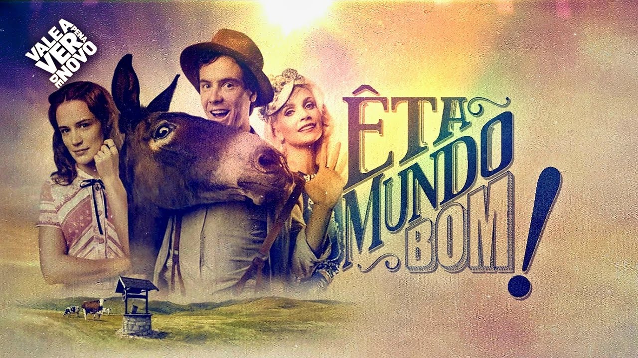 Êta Mundo Bom! | Chamada de Elenco e Trama do Vale a Pena Ver de Novo (Globo/2024)