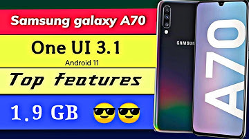 Samsung Galaxy A70 got one UI 3.1(android 11) . Here