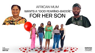 THE PERFECT MATCH - AFRICAN MOTHER WANTS A GOD-FEARING BADDIE FOR HER SON | KABIYESI