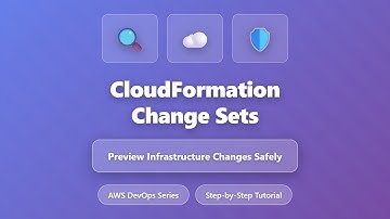 CloudFormation Change Sets: Preview Infrastructure Changes Safely | AWS DevOps Tutorial