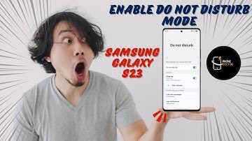 How to Enable Do Not Disturb Mode on Samsung Galaxy S23 | Step-by-Step Guide