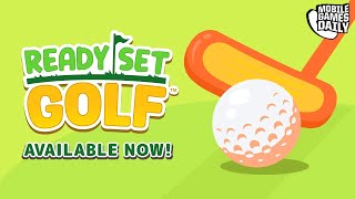 READY SET GOLF Mobile Gameplay (iOS, Android)