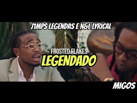 Quality Control, Migos – Frosted Flakes (Legendado)