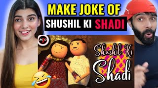 MAKE JOKE OF ||MJO|| - SHUSHIL KI SHADI || By Saurabh Shukla