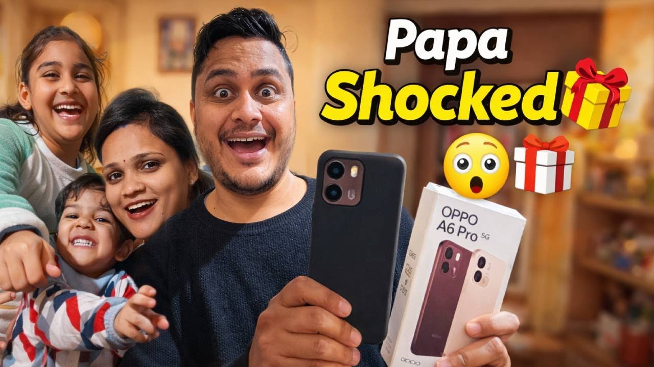 Papa Ke Liye Surprise Gift 🎁 | Oppo A6 Pro 5G | Indian Family Vlog ❤️