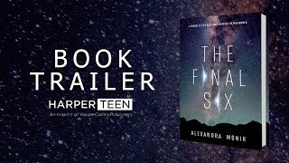 The Final Six by Alexandra Monir  | OFFICIAL BOOK TRAILER