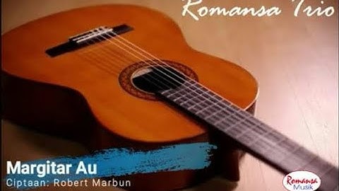 ROMANSA Trio "MARGITAR AU" Ciptaan  Robert Marbun | Official Video Music