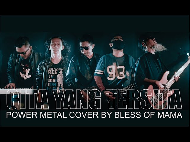 CITA YANG TERSITA - POWER METAL COVER BY BLESS OF MAMA class=