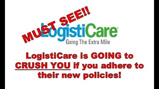 BEWARE - Logisticare Is Going to Crush Your Medical Transportation Business - IF You Let Them!!