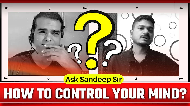 How to control your mind. | Ask Sandeep sir. | by ...