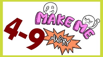 Make Me Angry – Levels 4,5,6,7,8,9