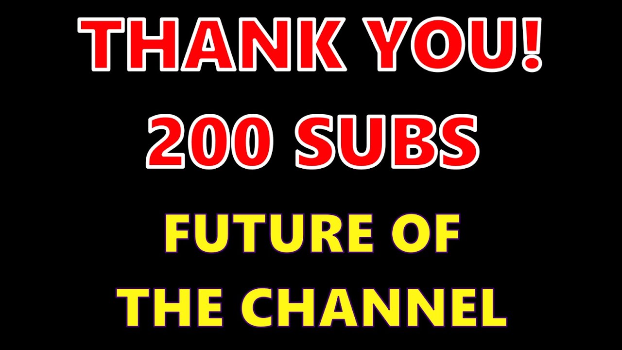 200 Subscribers Thank You! & Channel Goals - YouTube