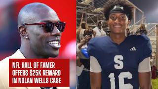 NFL Hall of Famer offers $25,000 reward for information on the death of Nolan Wells