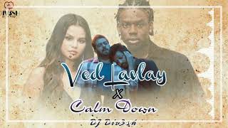 Ved Lavlay X Calm Down Mashup Feel The Mashup - Dj Div3Sh