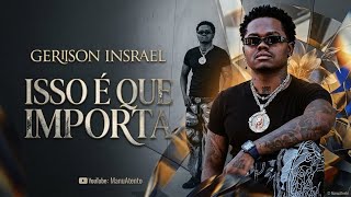 Gerilson Insrael - Isso é que Importa (Official Music) XB LABEL TV / MR EX BOYFRIEND 