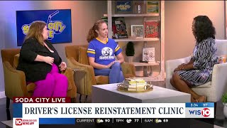 Soda City Live: Driver's License Reinstatement Clinic