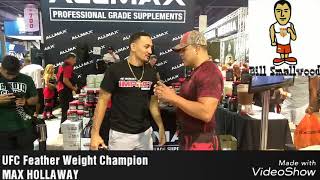 UFC Feather Weight Champion Max Hollaway with Bill Smallwood