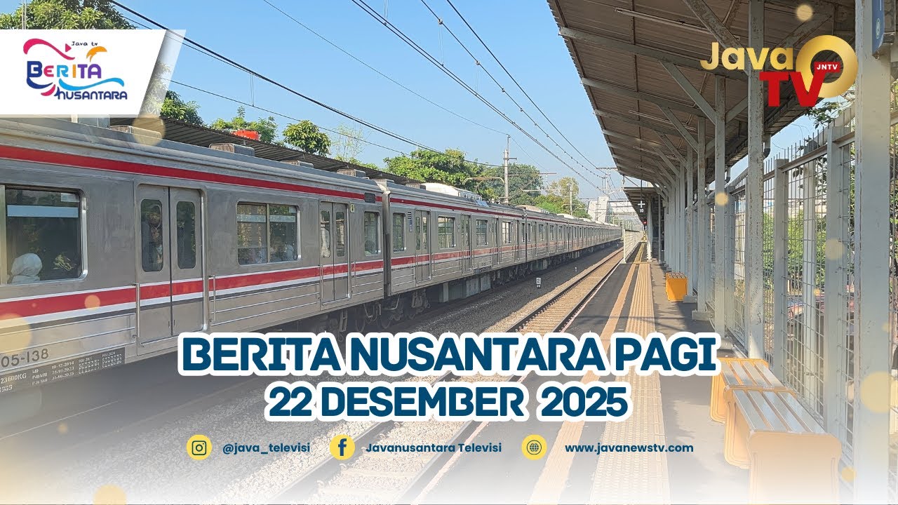 BERITA NUSANTARA PAGI 22 DESEMBER 2025