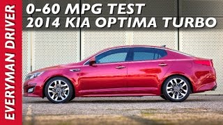 How Fast 0-60 mph: 2014 Kia Optima Turbo on Everyman Driver