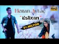 Hozan ayta  eslixan  efsane klip