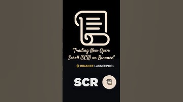🚨Scroll(SCR) #binance What You Need to Know?